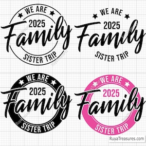 Sister Trip Svg, We Are Family Sister Trip Svg, Family Trip Svg, Family Vacation Svg, Cruise Svg, Travel Svg -Printable, Cricut & Silhouette