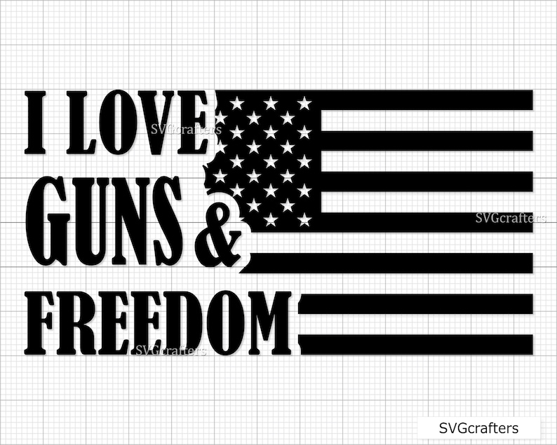 I Love Guns and Freedom Svg Png Rifle Flag Svg Guns Svg 2nd Etsy Canada