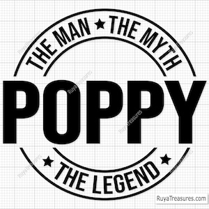 Poppy, o Homem, o Mito, a Lenda Svg, Poppy Svg PNG, Vovô Svg, Vovô Svg, Vovô PNG - Arquivo de corte para impressão, Cricut e Silhouette