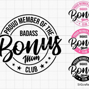 Bonus Mom Club svg, stiefmoeder svg, moeder svg, bonus moeder svg, slechte teef svg, grappige moeder svg, adoptie svg - afdrukbare bestanden, Cricut en silhouetbestanden