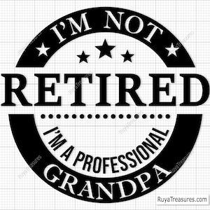 No estoy jubilado, soy un abuelo profesional Svg Png, abuelo Svg, abuelo Svg, abuelo Png, abuelo Svg, archivos de corte Cricut y Silhouette