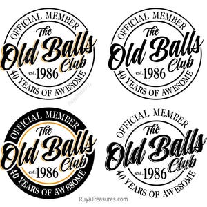40th Birthday Svg, Official Member the Old Balls Club Est 1986, 40th Svg, Old Number 40 Svg,Vintage 1985 Svg, Printable, Cricut & Silhouette