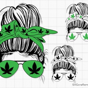 Weed Momlife svg, Weed Mom svg, Messy Bun svg, Weed svg, Cannabis svg, Weed svg - Printable, Cricut & Silhouette