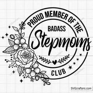 Proud Member of the Badass Stepmoms Club Svg, Badass Stepmom Svg