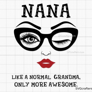 Nana como uma avó normal svg, Nana svg, avó svg, Vovó svg, avó svg, mimi svg, nana png - Imprimível, Cricut e Silhouette
