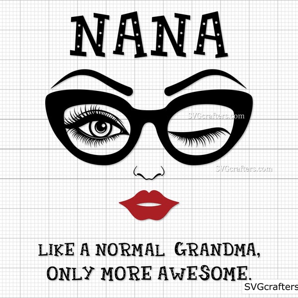 Nana like a normal grandma svg, Nana svg, grandma svg, granny svg, grandmother svg, mimi svg, nana png - Printable, Cricut & Silhouette