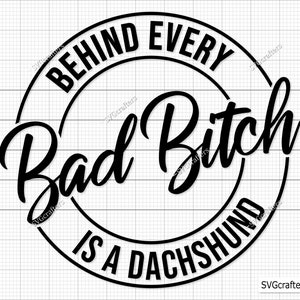 Detrás de cada mala perra hay un Dachshund SVG Svg, Dachshund svg, Paquete Svg de perro salchicha, Dachshund Paw Svg, Dog Lover Svg, Dachshund Silhouette