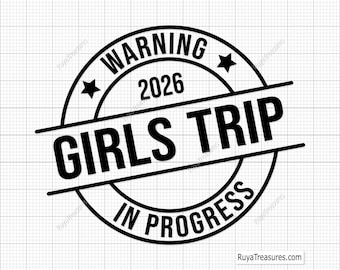 Warning Girls Trip Svg, Girls Trip 2026 Svg, Vacation Svg, Girls Weekend Svg, Summer Svg, Friends Svg - Printable, Cricut & Silhouette Files
