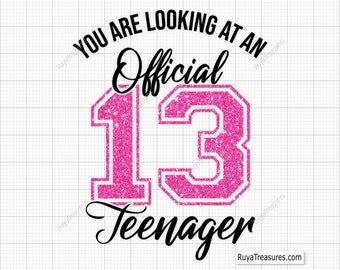 13 Official Teenager Svg, 13th Birthday Svg, Birthday Girl Svg, 13th Birthday Png, 13 Birthday Svg - Printable, Cricut & Silhouette Files
