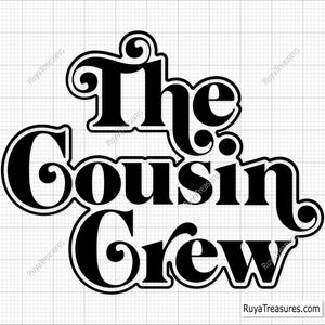 The Cousin Crew Svg, Matching Family Cousin Shirt Svg, Cousin Squad Svg, Family Reunion Svg, Cousins Trip Svg, Funny Cousin Quote Svg