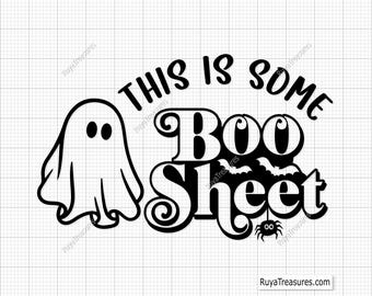 This Is Some Boo Sheet Svg Png, Funny Halloween Svg, Halloween Svg, Spooky Svg, Ghost Svg, Halloween Shirt, Halloween Cut File, Get Spookily