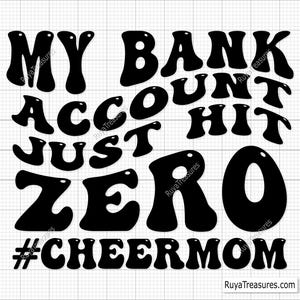 Mi cuenta bancaria acaba de llegar a cero Svg Png, Cheer Mom Svg, Funny Cheer Mom Svg, Cheerleader Svg, Cheer Life Svg, Cheer Quotes Svg, Cheer Dad Svg