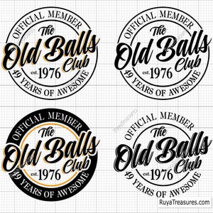 49th Birthday Svg, Official Member the Old Balls Club Est 1976 Svg, 49th Svg, Old Number 49 Svg - Printable, Cricut & Silhouette Cut Files