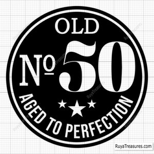 50e verjaardag Svg, 50e Svg, oud nummer 50 Svg, 50e gesneden bestand voor Cricut, verouderd tot in de perfectie Svg - afdrukbare, Cricut & Silhouette Cut-bestanden