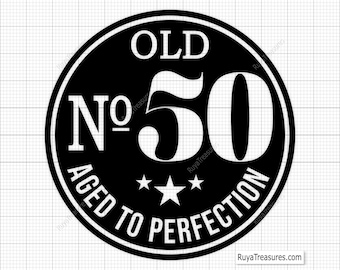 50th Birthday Svg, 50th Svg, Old Number 50 Svg, 50th Cut File For Cricut, Aged To Perfection Svg - Printable, Cricut & Silhouette Cut Files