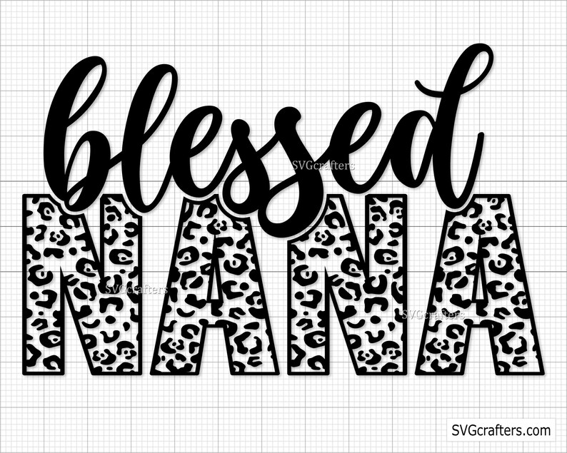 May include: Black and white graphic design with the text "blessed nana" in a bold, cursive font. The word "nana" is in a leopard print pattern.