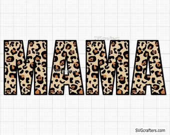 Leopard Mama svg, Leopard Print svg, mama leopard png, mom life svg, mom svg, cheetah mom svg, mommy svg - Printable, Cricut & Silhouette