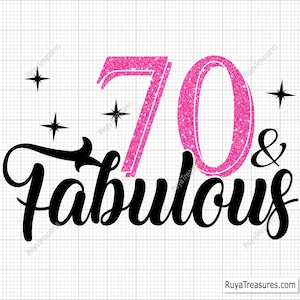 Svg 70e anniversaire, 70 ans et fabuleux, 70e anniversaire Svg, 70 ans, Svg 70 ans, 70e Svg - imprimable, Cricut & Silhouette