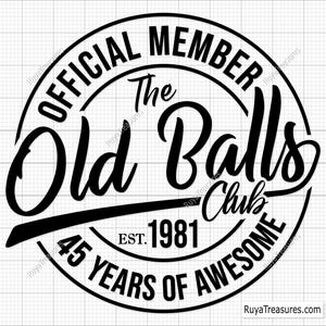 SVG de 45º Aniversário, Membro Oficial do Old Balls Club Est. 1981 SVG, 45º SVG, Número 45 Antigo SVG - Arquivos de Corte Imprimíveis para Cricut e Silhouette