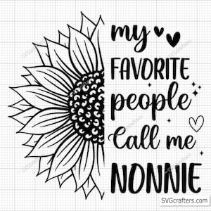 Mijn favoriete mensen noemen me Nonnie Svg, Nonnie Svg Png, oma Svg, oma Svg, gezegend Nonnie Svg, beste oma ooit Svg, grootmoeder Svg