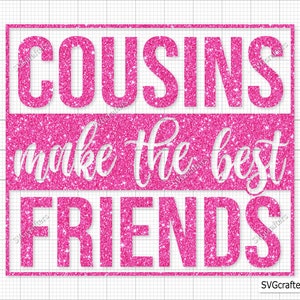 Los primos son los mejores amigos SVG PNG, mejores amigos SVG, primos SVG, primo SVG, equipo de primos SVG, Bestie SVG - Imprimible, Cricut y Silhouette