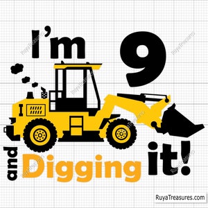 J'ai 9 ans et je creuse Svg, 9e anniversaire Svg, Svg construction, excavatrice Svg, anniversaire chemise garçons Svg, neuvième Svg, 9e anniversaire garçon Svg