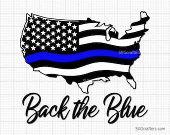 Back The Blue svg, Police svg, thin blue line svg, police officer svg, police wife svg, distressed flag svg - Printable, Cricut & Silhouette