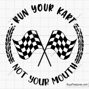 Lassen Sie Ihr Go Kart nicht Ihren Mund laufen - Printable, Cricut & Silhouette