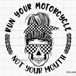 Lassen Sie Ihr Motorrad, nicht Ihren Mund laufen, laufen Sie Ihr Motorrad, nicht Ihren Mund, laufen Sie Ihr Motorrad, nicht Ihren Mund,