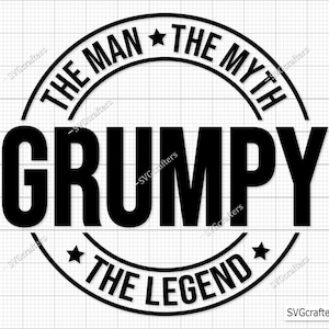 Grumpy The Man The Myth The Legend svg, Grandpa svg, grandmother svg, grandpa png, granddad svg - Archivo de corte para imprimir, Cricut y Silhouette