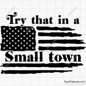 Try That In A Small Town Svg Png, Country Girl Svg, Country Svg, Cowgirl Svg, Southern Girl Svg, Small Town Girl Svg, Country Music Svg