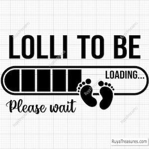 Lolli to be Svg, nieuwe Lolli Svg, gepromoveerd tot Lolli Svg, babyaankondiging Svg, gevestigde Svg, Lolli Est 2025 Svg, binnenkort beschikbaar Svg, oma