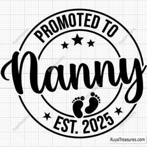 Promu en tant que nounou Svg png, faire-part de bébé, Svg établi, nounou est 2025 Svg, bientôt Svg - imprimable, Cricut & Silhouette