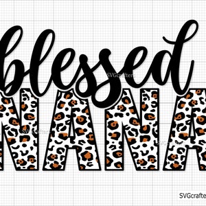May include: Black and white text that reads "blessed nana" with the word "nana" in a leopard print pattern.
