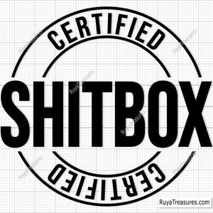Png Shitbox certifié, Svg Shitbox, sticker voiture drôle, Svg drôle, Svg sarcastique, Svg certifié, humour mécanicien Svg, Svg voiture rouillée