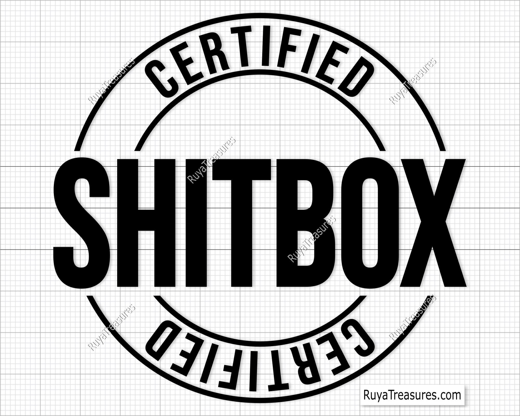 Certified Shitbox Svg Png, Shitbox Svg, Funny Car Decal Svg, Funny Svg, Sarcastic Svg, Certified Svg, Mechanic Humor Svg, Rusty Car Svg