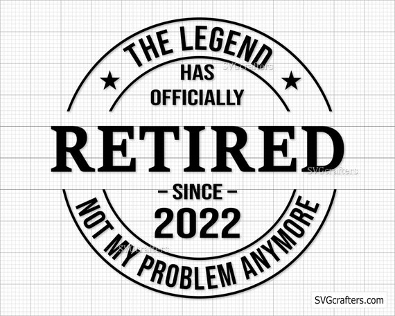 The Legend Has Officially Retired svg, Retirement svg, Retired svg, happy  retirement svg, Pension svg - Printable, Cricut & Silhouette files