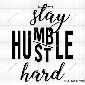 Blijf Humble Hustle Hard Svg, Hustle Hard Svg, Blijf Humble Svg, Hustle Svg, motiverende Svg, Hustler Svg, Hustler Mindset Svg, Dream Big Svg