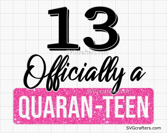 Officially A Quaranteen 13th Birthday 