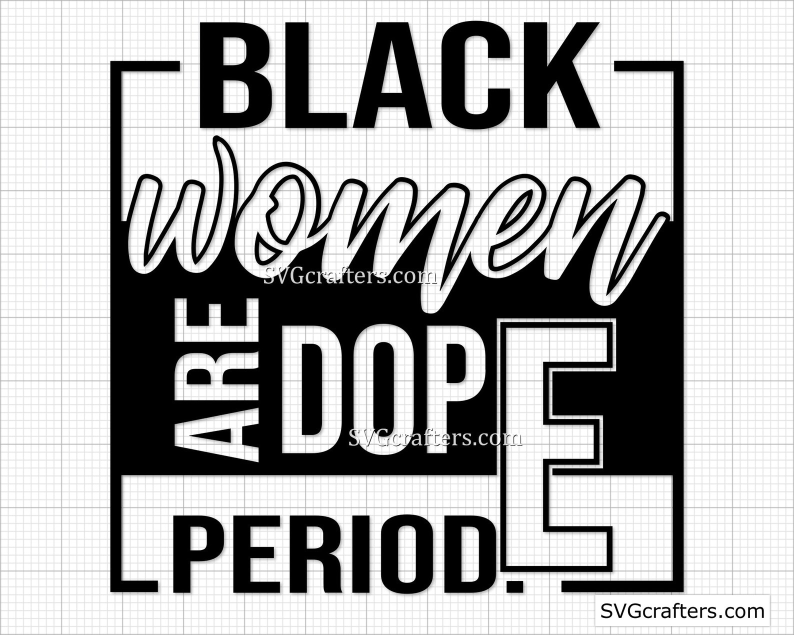 Las mujeres negras son Dope Period svg Black girl magic ...