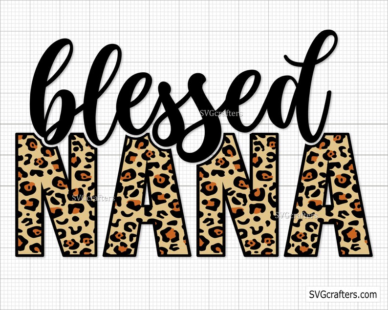 Leopard Blessed Nana svg, mom and nana svg, grandma svg, mom and grandma svg, nana png, mom grandma svg - Printable, Cricut & Silhouette image 2