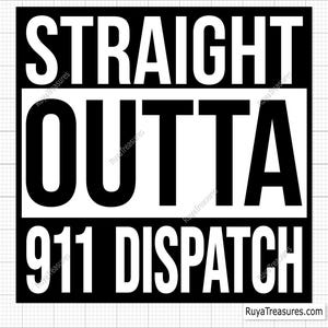 Straight Outta 911 Dispatch Svg, Dispatcher Svg, 911 Dispatcher Svg, Dispatch Svg, Distressed Flag Svg, Emergency Responder Svg Png