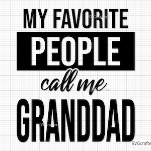 Mis personas favoritas me llaman abuelo, abuelo svg, abuelo svg, abuelo png, abuelo svg - Archivo de corte imprimible, Cricut y Silhouette