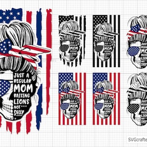 Just a Regular Mom Raising Lions Not Sheep Svg Png, American Messy Bun svg, 4th of july svg, fourth of july svg, patriotic svg,American flag
