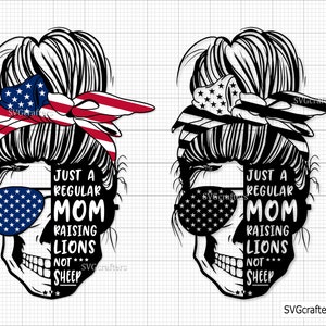 Just a Regular Mom Raising Lions Not Sheep Svg Png, American Messy Bun svg, 4th of july svg, fourth of july svg, patriotic svg,American flag