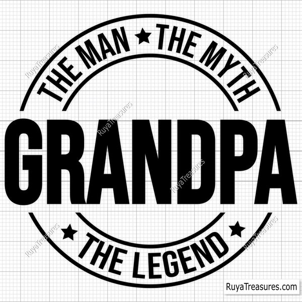 Grandpa the Man the Myth the Legend Svg, Grandpa Svg, Grandfather Svg, Grandpa Png, Granddad Svg - Printable, Cricut & Silhouette Cut File