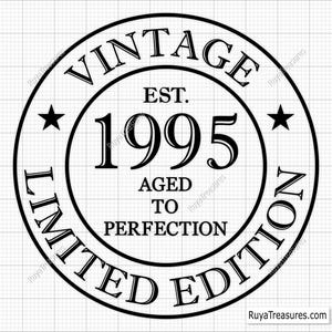 30歳の誕生日SVG、30歳SVG、ヴィンテージ1995SVG、Cricut用30歳カットファイル、完璧に熟成されたSVG - 印刷可能、Cricutおよびシルエットカットファイル