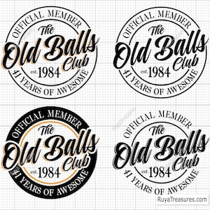 41st Birthday Svg, Official Member the Old Balls Club Est 1984 Svg, 41st Svg, Old Number 41 Svg - Printable, Cricut & Silhouette Cut Files