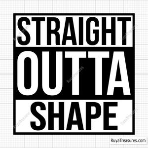Svg "Straight Outta Shape", Svg de entrenamiento divertido, Svg de humor de gimnasio, Svg de frase de fitness, Svg de entrenamiento perezoso, Svg de ejercicio sarcástico, Svg sarcástico