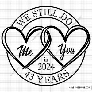43.° aniversario Svg, aniversario de bodas Svg, todavía lo hacemos Svg 1.°, 5.°, 10.°, 15.°, 20.°, 25.°, 30.°, 40.°, 45.°, 50.°, 60.° aniversario